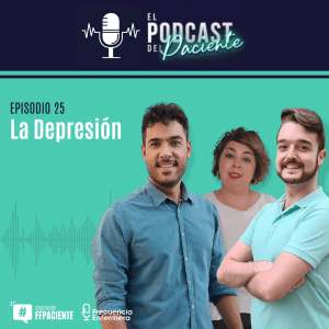 El podcast del Paciente episodio 25 «La Depresión»